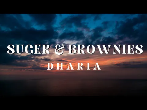 Download MP3 Dharia - Sugar And Brownies (Lyrics Video)