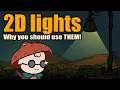 2D LIGHTS Why and How you could start using them