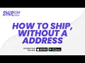 How To Ship Packages Without An Address - Amazing