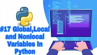 Python Tutorial for Beginner Global Local and Nonlocal Variables In Python