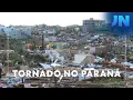 Lagu Jornal Nacional: moradores relatam desespero após tornado destruir cidade no interior do Paraná