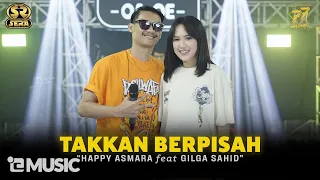 happy asmara feat gilga sahid tak kan berpisah feat om sera official music video 