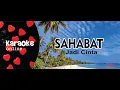 Download Lagu KARAOKE online SAHABAT JADI CINTA - ZIGAZ