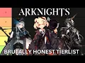 Brutally tier listing Arknights Operators i m sorry