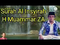 Download Lagu Surah Al Insyirah || H Muammar ZA || Muhammad Taufiqurrahman Yusuf