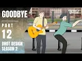 Download Lagu GOODBYE PART 12 (Dhot Design SEASON 2) - Animasi Sekolah