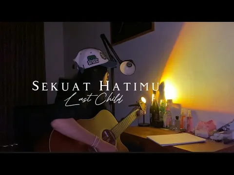 Download MP3 sekuat hatimu - last child//cover by eva pradila