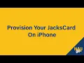 Provision Your JacksCard on iPhone
