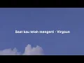 Download Lagu Virgoun - Saat kau telah mengerti (lirik) | lyrics