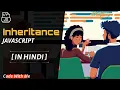 INHERITANCE IN JAVASCRIPT EXPLAINED IN HINDI
