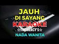 JAUH DISAYANG - The Mercy's || KARAOKE HD - Nada Wanita