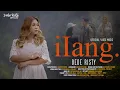 Lagu ILANG - DEDE RISTY ( OFFICIAL MUSIC VIDEO ) NEW SONG 2025