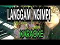 Download Lagu LANGGAM NGIMPI + BOWO PALARAN  KARAOKE cover @Agus Togex  ( LANGGAM JAWA , CAMPUR SARI )