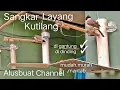 Lagu Cara Buat Sangkar Layang Kutilang,,,,mudah dan ekonomis