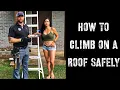 Ladder Safety How to Climb on a Roof Without Getting Hurt