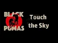 Black Pumas - Touch The Sky [Lyrics on screen]