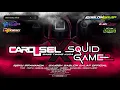 Download Lagu DJ TRAP BATTLE CAROUSEL X SQUIDGAME 2 | RISKI IRFANANDA 69 PROJECT AND SABLON BALAP ANTI KETULUP GEN