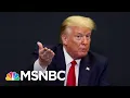 Trump Views Ditching A Face Mask As A Projection Of Power The 11th Hour MSNBC