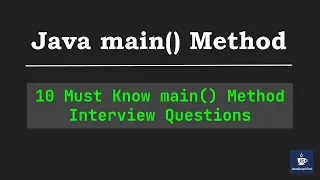 Top 10 Java main Method Interview Questions