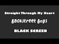 Download Lagu Backstreet Boys - Straight Through My Heart 10 Hour BLACK SCREEN Version