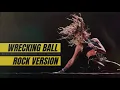 Miley Cyrus // Wrecking Ball // Rock Version