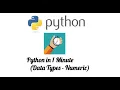 Python in 1 Minute - Numeric Data Types