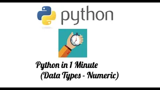 Python in 1 Minute - Numeric Data Types