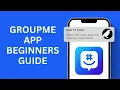 How To Use GroupMe Beginners Guide