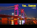 Download Lagu Lagu Ya Saman + Lirik || Palembang Sumatera Selatan