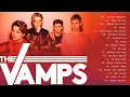 Download Lagu Best Of Song The Vamps 2021   The Vamps Greatest Hits Full Album NEW Playlist 2021