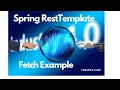 Spring boot RestTemplate tutorial with examples of getforentity getforobject and exchange methods