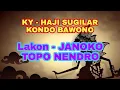 Lagu KY HAJI. SUGILAR KONDO BAWONO. LAKON JANOKO TOPO NENDRO.