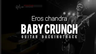 baby crunch eross chandra guitarbackingtrack music minusone