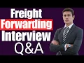 Freight Forwarding Interview Questions and Answers