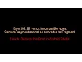 Error incompatible types How to Remove this error in android Studio