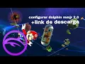 dolphin mmjr 2 0 tutorial de configuracion link de descarga