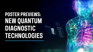 SESSION 6 Poster s New Quantum Diagnostic Technologies