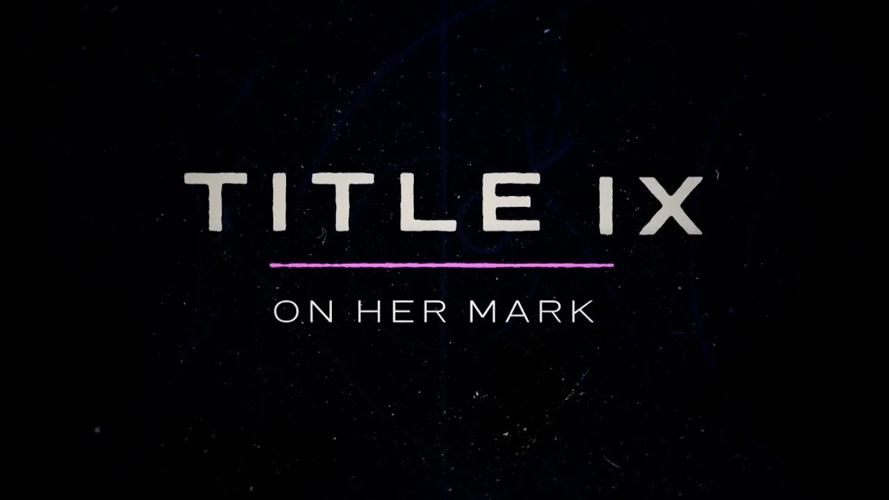 Outline Video On Her Mark: Title IX