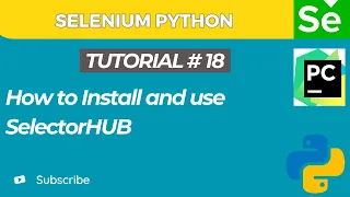 Selenium WebDriver with Python tutorial 18 How to Install and use Selector Hub