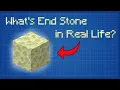 What is Minecraft End Stone in Real Life