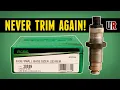 Never Trim Again The RCBS X-Die