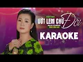 Download Lagu KARAOKE ƯỚT LEM CHỮ ĐỜI - DƯƠNG HỒNG LOAN