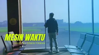 Mesin waktu - Budi Doremi (Cover By Erwin Firman)