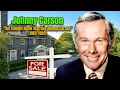 Johnny Carson s Abandoned House 4 Wives 3 Children TRAGIC DEATH Net Worth Left Behind