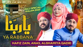 Download Ya Rabbana Irhamlana | Hafiz Zain | Anas | Alghamiya Qadri | Hajj 2023 MP3