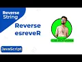 Print Character of a string in reverse Without reverse function Reverse a string in JavaScript