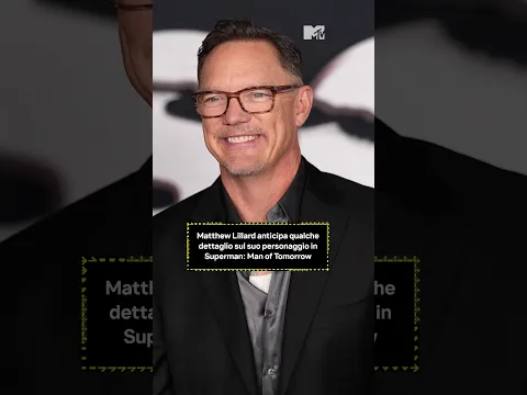 Matthew Lillard anticipa dettagli sul suo personaggio in Superman: Man of Tomorrow 👀 | MTV Celeb