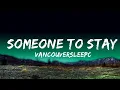 Download Lagu [1 HOUR]   @vancouversleepclinic  - Someone to Stay (Lyrics)