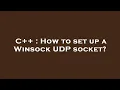 C How to set up a Winsock UDP socket