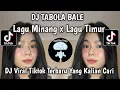 Download Lagu DJ TABOLA BALE - DJ TIMUR X MINANG SLOW BASS VIRAL TIKTOK TERBARU !!